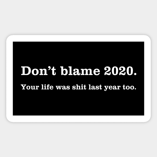 Blame 2020 Sticker by TeEmporium